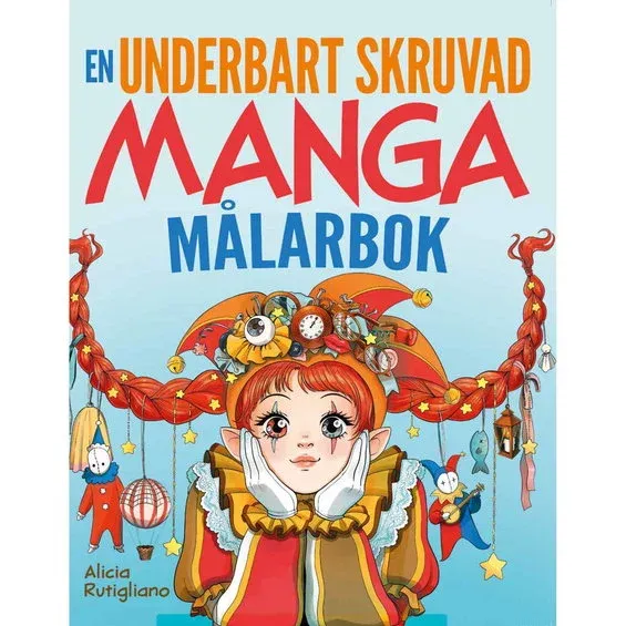Målarbok Underbart skruvade mangamålarboken – Alice i underlandet + manga! Nyhet